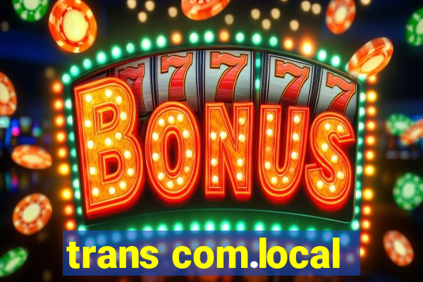 trans com.local